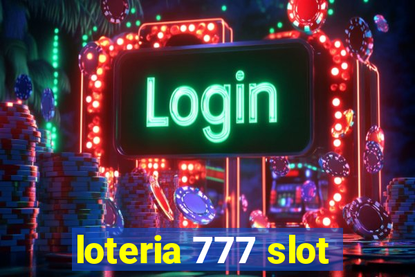 loteria 777 slot