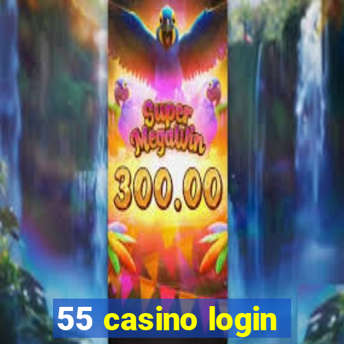 55 casino login