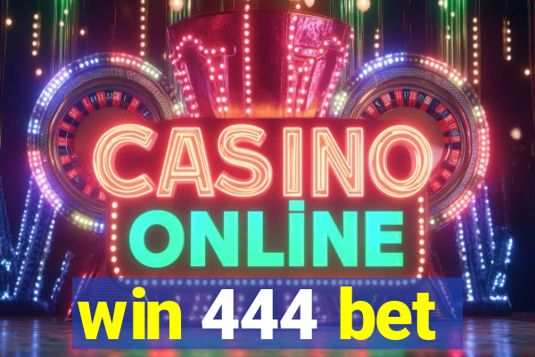 win 444 bet