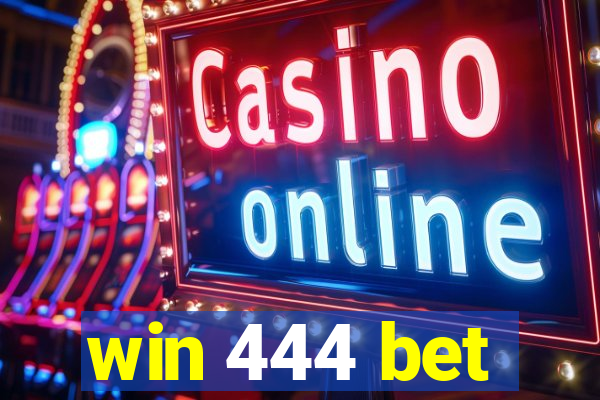 win 444 bet