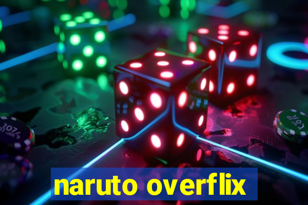 naruto overflix