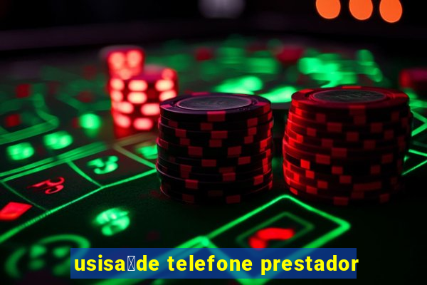 usisa煤de telefone prestador