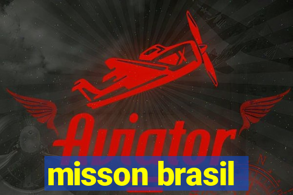 misson brasil