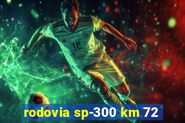 rodovia sp-300 km 72