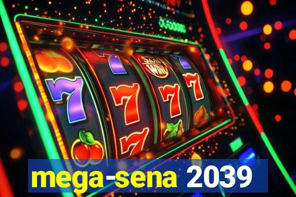 mega-sena 2039