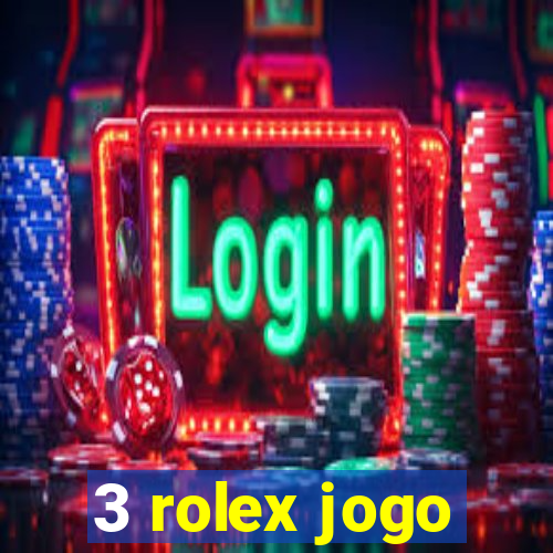 3 rolex jogo