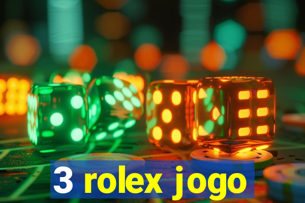 3 rolex jogo