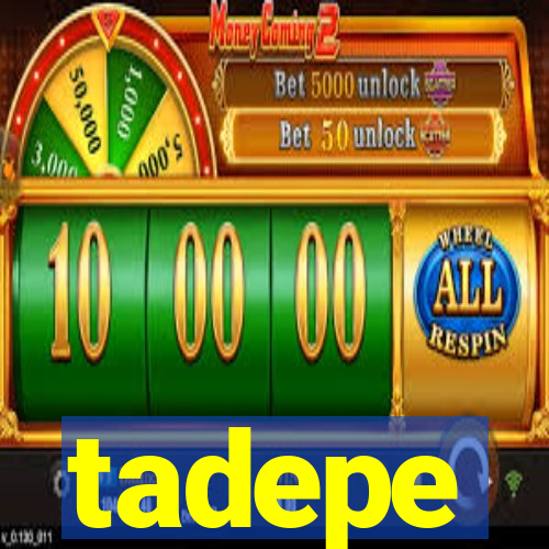 tadepe