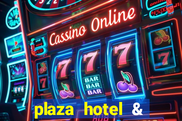 plaza hotel & casino vegas