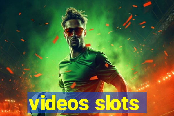 videos slots