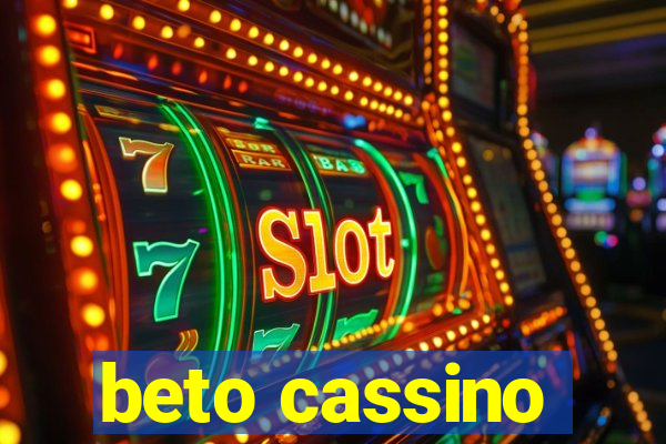 beto cassino