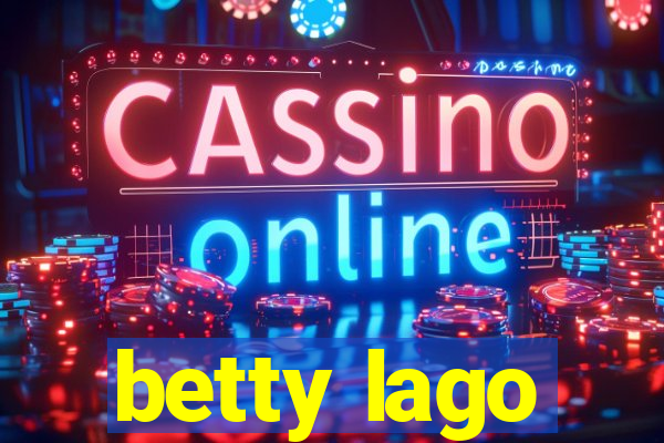 betty lago