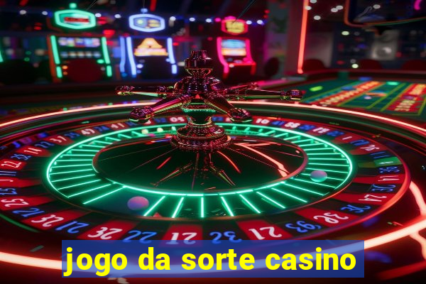 jogo da sorte casino