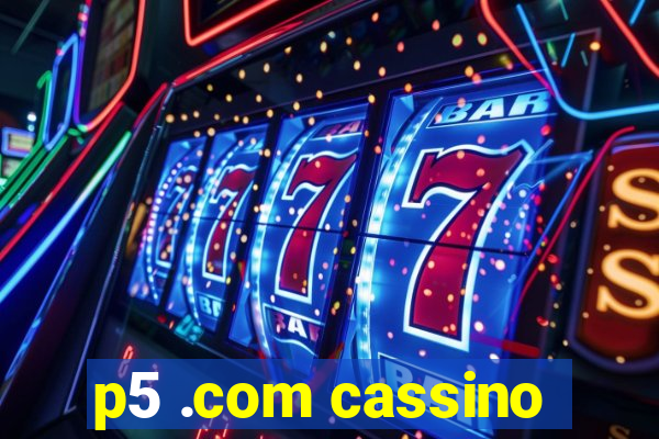 p5 .com cassino