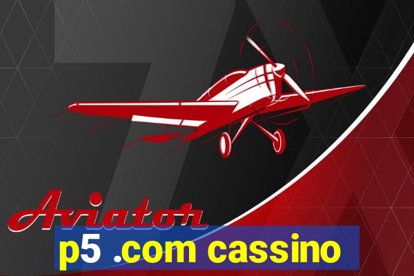 p5 .com cassino