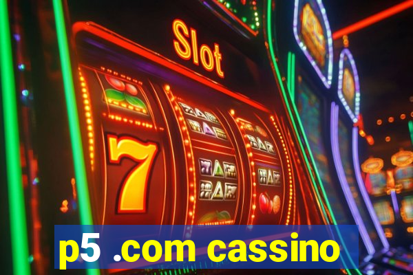 p5 .com cassino