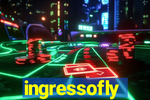 ingressofly