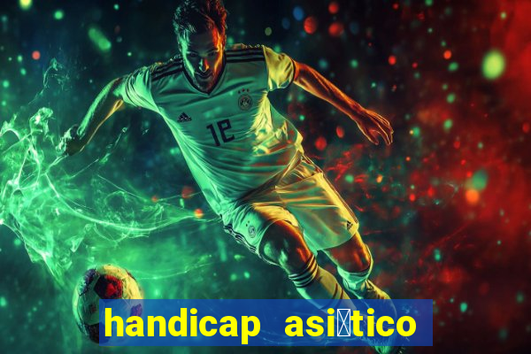 handicap asi谩tico 0.0 0.5