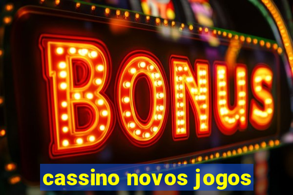 cassino novos jogos