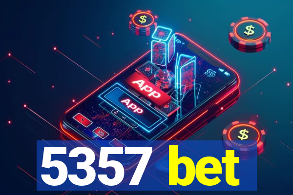 5357 bet