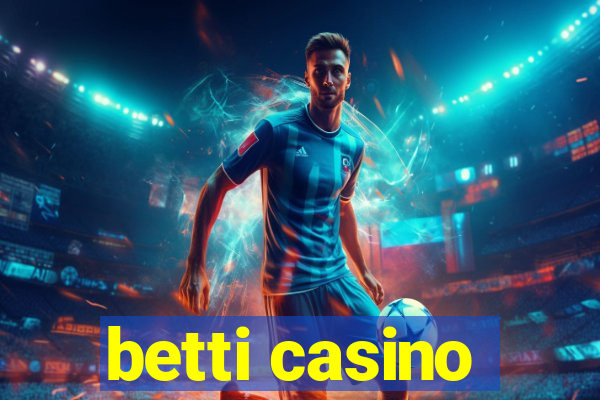 betti casino