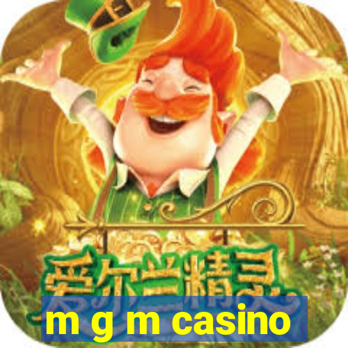 m g m casino