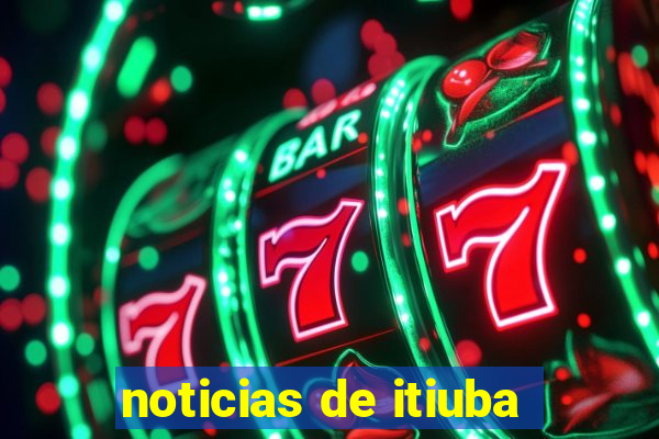 noticias de itiuba