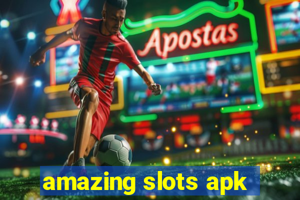 amazing slots apk