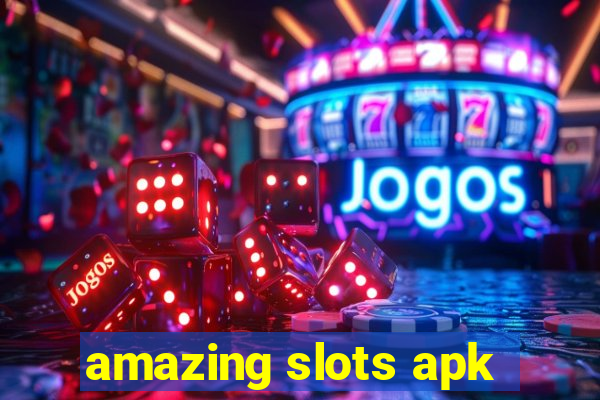 amazing slots apk