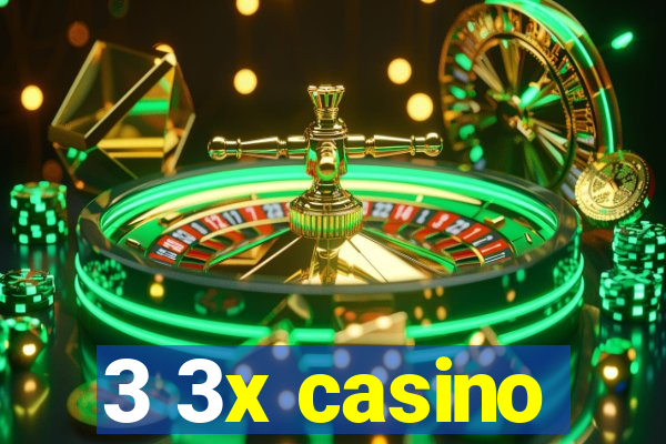 3 3x casino