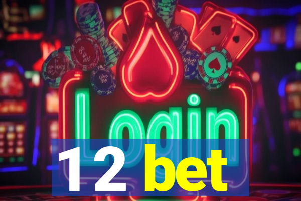 1 2 bet