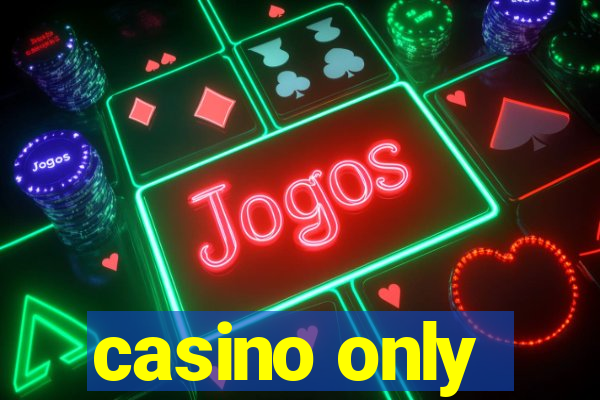 casino only