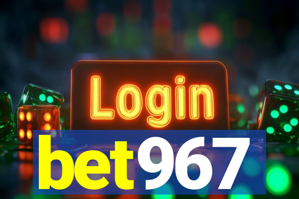 bet967