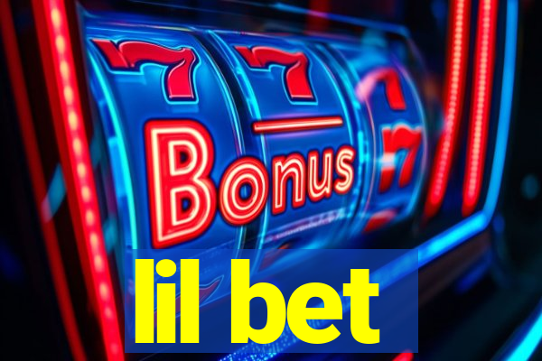 lil bet