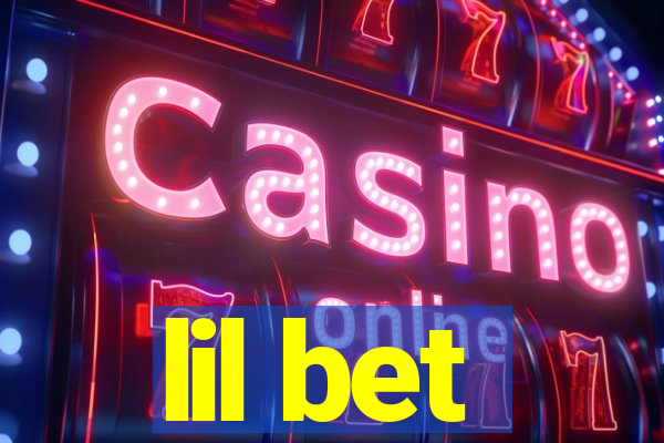 lil bet