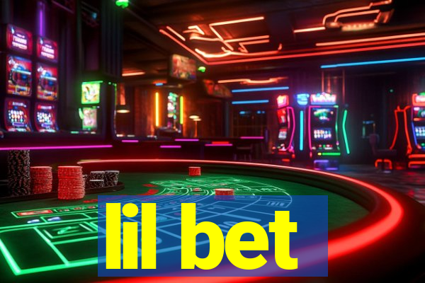 lil bet