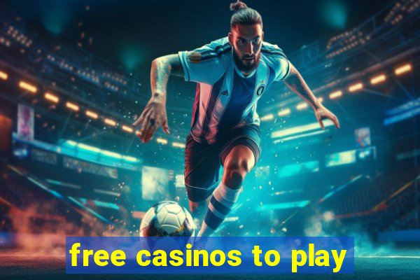 free casinos to play