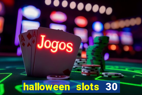 halloween slots 30 linhas mod apk