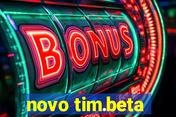 novo tim.beta