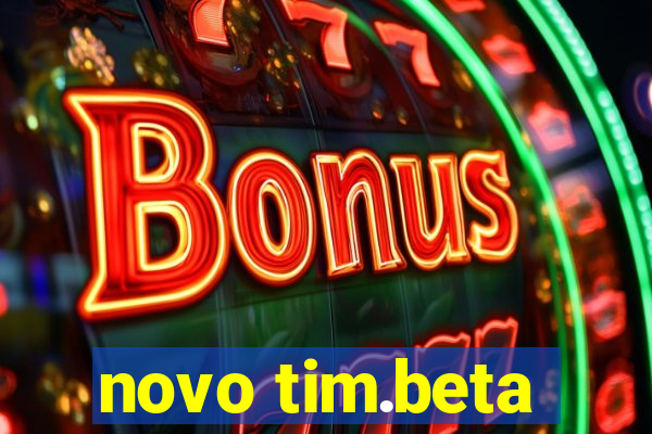 novo tim.beta