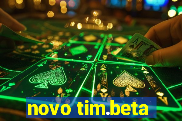 novo tim.beta