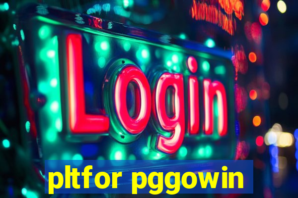 pltfor pggowin