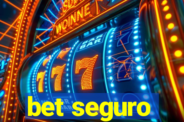 bet seguro