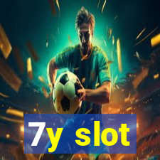 7y slot