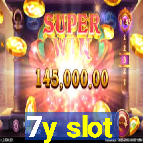 7y slot