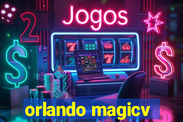 orlando magicv