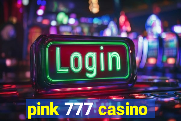 pink 777 casino