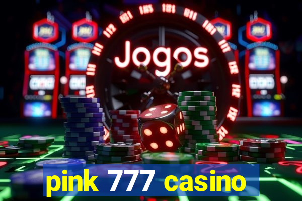 pink 777 casino