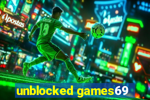 unblocked games69