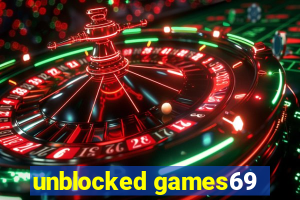 unblocked games69